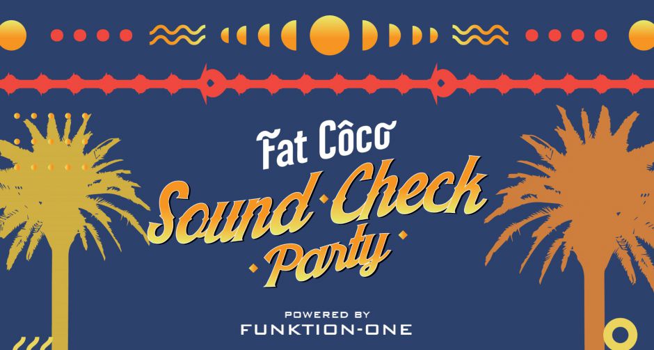 Fat Coco ขนทัพศิลปิน ดีเจ จัดปาร์ตี้สุดมันส์ใจกลางพัทยา ส่งท้ายปี 62 ใน Sound Check Party