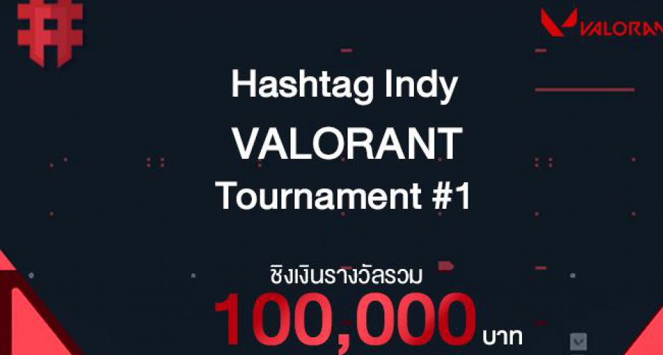 Hashtag Esports ประเดิมการแข่งขัน Hashtag Indy VALORANT Tournament #1 ชิงเงินรางวัลรวม 1 แสนบาท