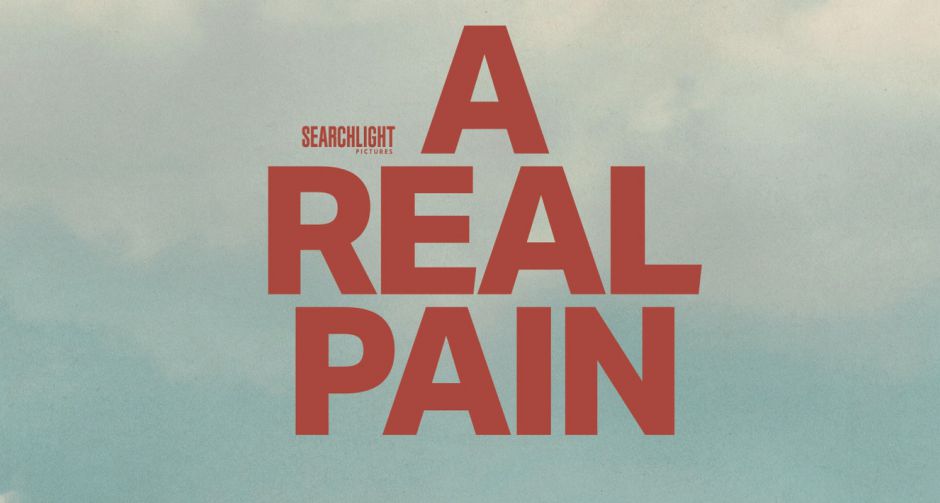 ภาพยนตร์จาก Searchlight Pictures เรื่อง A Real Pain เมื่อลูกพี่ลูกน้องต่างขั้ว ต้องมาทัวร์ด้วยกัน