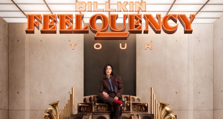 BILLKIN ประกาศต่อเนื่อง! ลุยทัวร์ต่างประเทศ BILLKIN FEELQUENCY TOUR หลังจบคอนเสิร์ตใหญ่ที่ไทย 