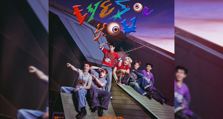 ซัมเมอร์นี้มีแต่ความ(น่า)รัก CIR*CRL คัมแบ็ค! เสิร์ฟความสดใส EYES ON YOU พร้อมรวมทีมเบื้องหลังระดับ THAI POWER