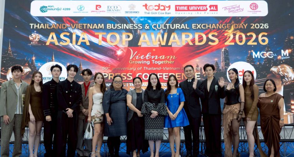 เหล่าคนดังและคนบันเทิงร่วมงานแถลงข่าว ASIA TOP AWARDS2026 ภายใต้โครงการTHAILAND-VIETNAM BUSINESS & CULTURAL EXCHANGE DAY